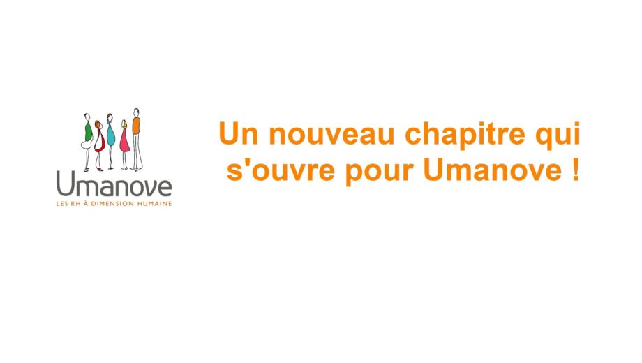 Umanove : Un nouveau chapitre qui s&rsquo;ouvre