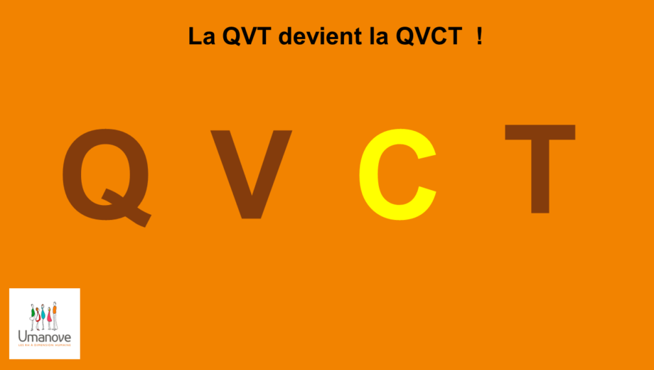 Passons de la QVT à la QVCT !