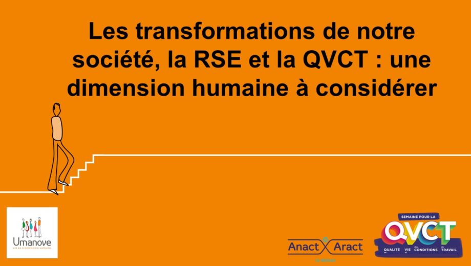 Les transformations de notre société, la RSE et la QVCT : une dimension humaine à considérer